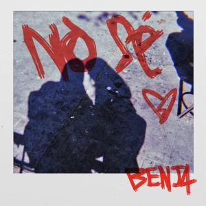 ดาวน์โหลดและฟังเพลง No sé (feat. Saydino) พร้อมเนื้อเพลงจาก B E N J 4