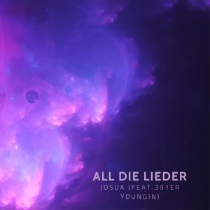 Album All Die Lieder (feat. 391er Youngin) oleh Josua