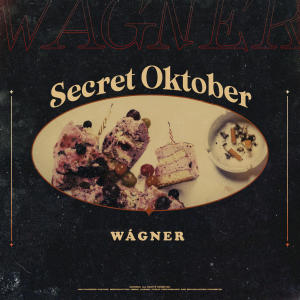Wagner的專輯Secret Oktober