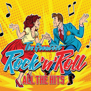 Various的專輯The Greatest Rock 'N' Roll - All The Hits