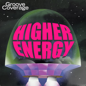 Album Higher Energy from Groove Coverage