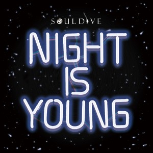 ดาวน์โหลดและฟังเพลง Night Is Young พร้อมเนื้อเพลงจาก Soul Dive