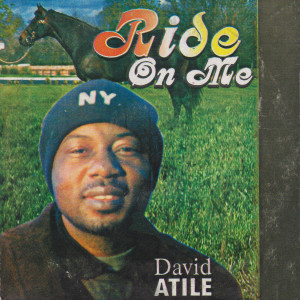 ดาวน์โหลดและฟังเพลง Ride On Me พร้อมเนื้อเพลงจาก David Atile