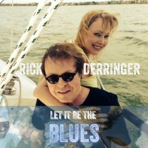Rick Derringer的專輯Let It Be The Blues