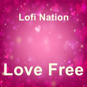 Lofi Nation的专辑Love Free