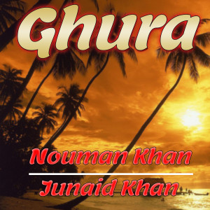 Listen to Ghura song with lyrics from Nouman Khan