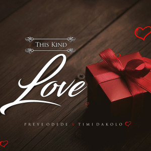 Album This Kind Love from Timi Dakolo