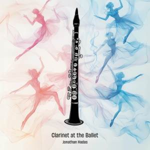 อัลบัม Clarinet at the Ballet ศิลปิน Jonathan Hadas