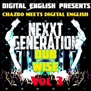 Album Digital English Presents - Chazbo Meets Digital English, Vol. 3 (Nexxt Generation Dub Wise) from Digital English