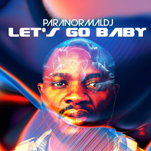 Paranormal Dj的专辑Let's Go Baby