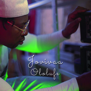 ดาวน์โหลดและฟังเพลง Ololufe พร้อมเนื้อเพลงจาก Jovivaa