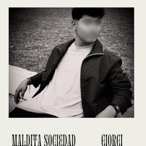 收聽Giorgi的Maldita Sociedad (Explicit)歌詞歌曲