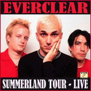 Everclear的專輯Summerland Tour Live