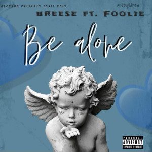 Album Be Alone (feat. Foolie) from 