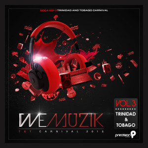 Album We Muzik (Soca 2013 Trinidad and Tobago Carnival), Vol. 3 (Updated Version) from Precision Productions