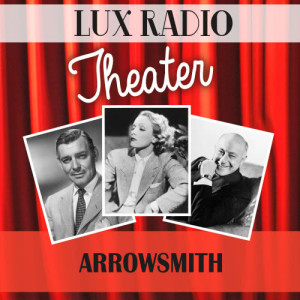 ดาวน์โหลดและฟังเพลง Arrowsmith พร้อมเนื้อเพลงจาก Lux Radio Theatre
