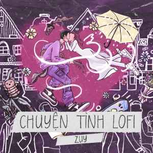 Zuy的專輯Chuyện Tình Lofi