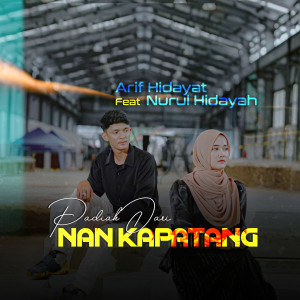 Listen to Padiah Dari Nan Kapatang song with lyrics from Arif Hidayat