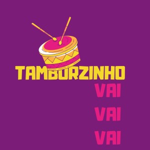 收聽DJ Martins 011的Tamborzinho vai vai vai (Explicit)歌詞歌曲