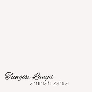 Listen to Tangise Langit song with lyrics from Aminah Zahra