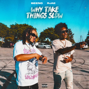 RJAE的專輯Why Take Things Slow (Explicit)