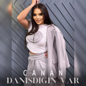 收听Canan的Danışdığın Var歌词歌曲