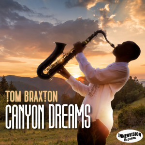 Tom Braxton的專輯Canyon Dreams (radio single)