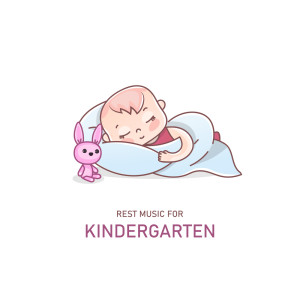 Album Rest Music for Kindergarten (Nap Time, Relaxing Music, Delicate Music for Kids) from Happy Child Musical Academy