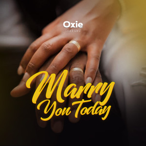 Dengarkan Marry You Today lagu dari Oxie (Badman) dengan lirik