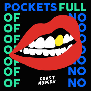 Coast Modern的專輯Pockets Full Of No