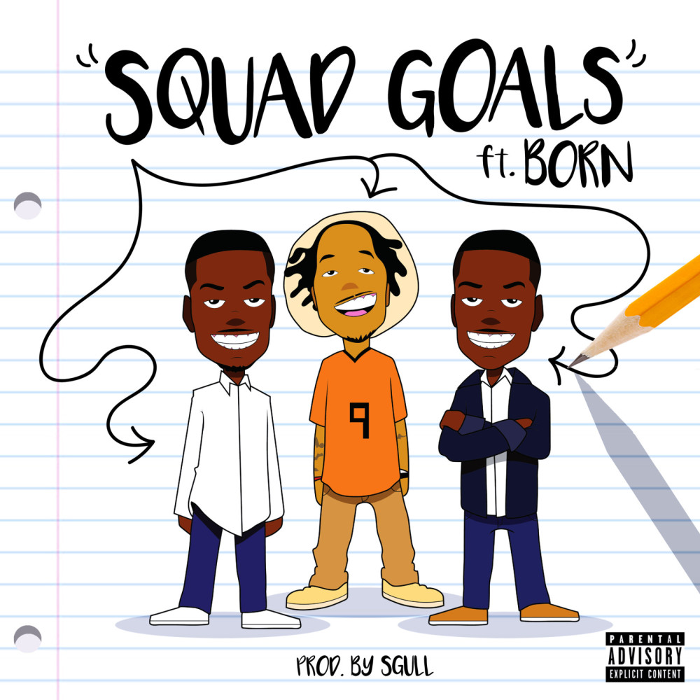 Squad Goals (feat. Born) (Explicit)