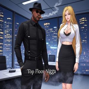 收聽Dj Giraffe的Top Floor Nigga (feat. Tha Future) (Explicit)歌詞歌曲