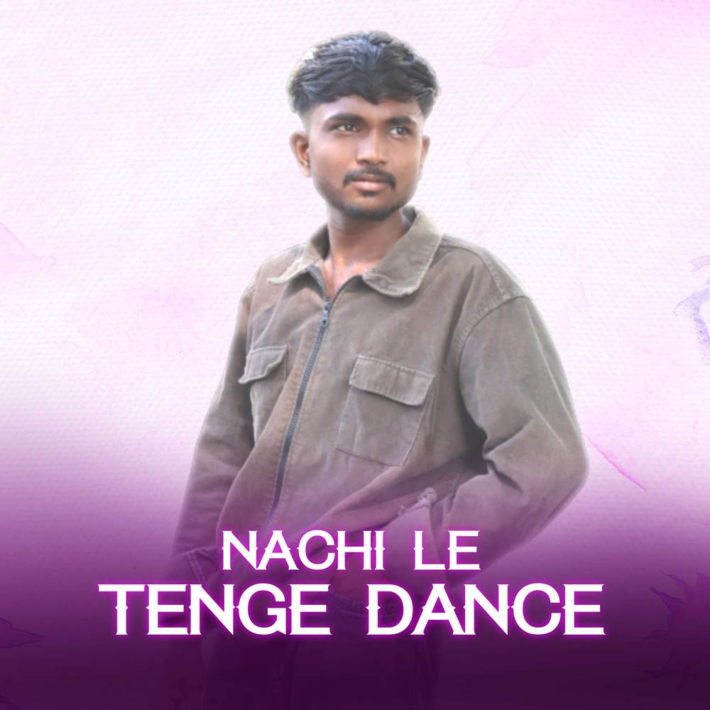 NACHI LE TENGE DANCE
