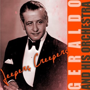 Album Jeepers Creepers from Geraldo & His Orchestra