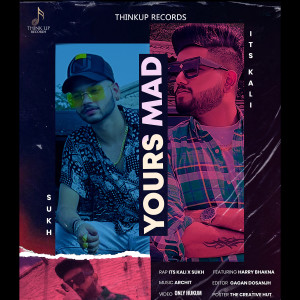 Listen to Yours Mad song with lyrics from its kali
