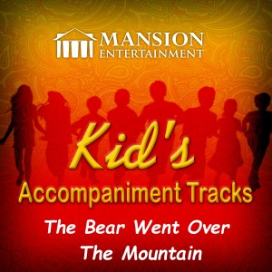 ดาวน์โหลดและฟังเพลง The Bear Went over the Mountain (Karaoke Version) พร้อมเนื้อเพลงจาก Mansion Kid's Karaoke