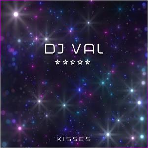 收听DJ Val的Kisses歌词歌曲