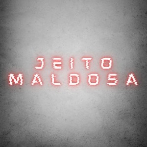 Listen to Jeito Maldosa (Explicit) song with lyrics from Mc Natinho