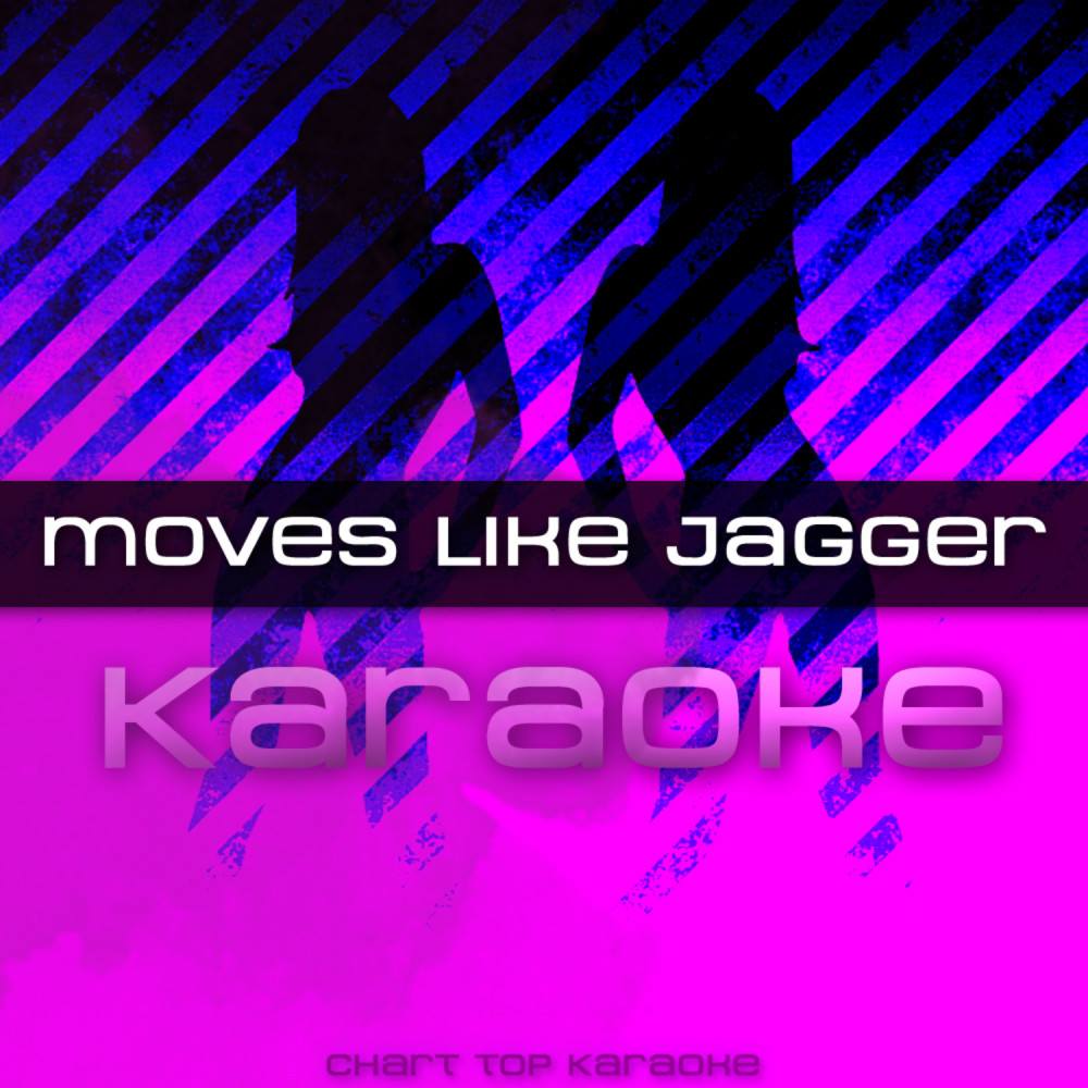 Moves Like Jagger