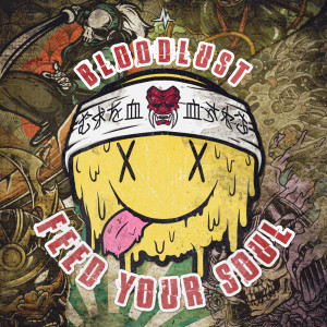 Album Feed Your Soul oleh Bloodlust