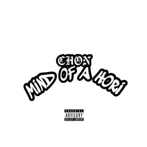 Chon的專輯Mind Of A Hori (Explicit)