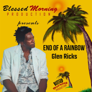 End of the RainBow dari Glen Ricks