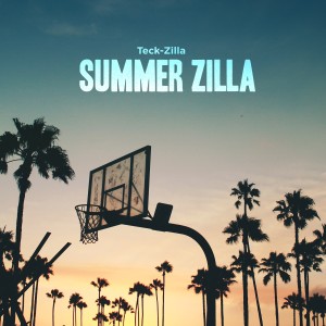 Teck-Zilla的專輯Summer Zilla
