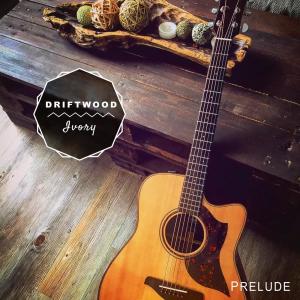 Driftwood Ivory的专辑Prelude