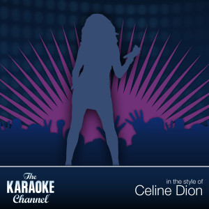收聽The Karaoke Channel的A New Day Has Come (Karaoke Version)  [In The Style Of Celine Dion]歌詞歌曲