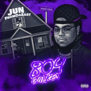 收聽Jun FromDaEast的804Wilkes (feat. T-Rell) (Radio Edit)歌詞歌曲