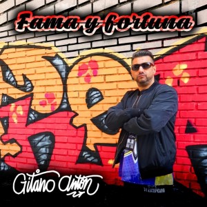 收聽Gitano Anton的Fama y Fortuna歌詞歌曲
