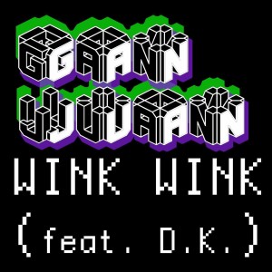 收聽Gan Juan的Wink Wink (feat. D.K.)歌詞歌曲