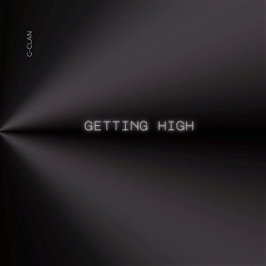 G-Clan的專輯Getting High (original)
