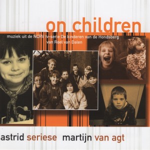 Martijn van Agt的專輯On Children - Music to the Dutch Tv-Series: "De Kinderen Van De Hondsberg"